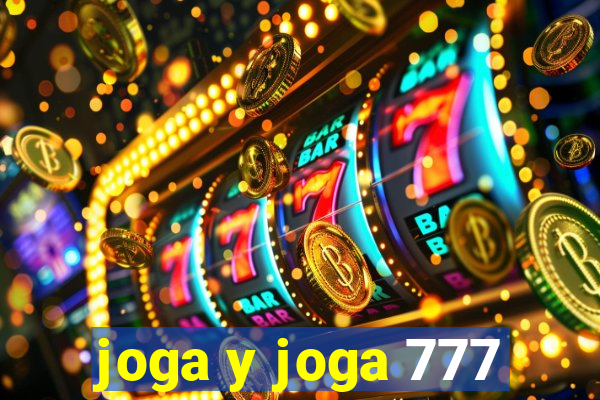 joga y joga 777